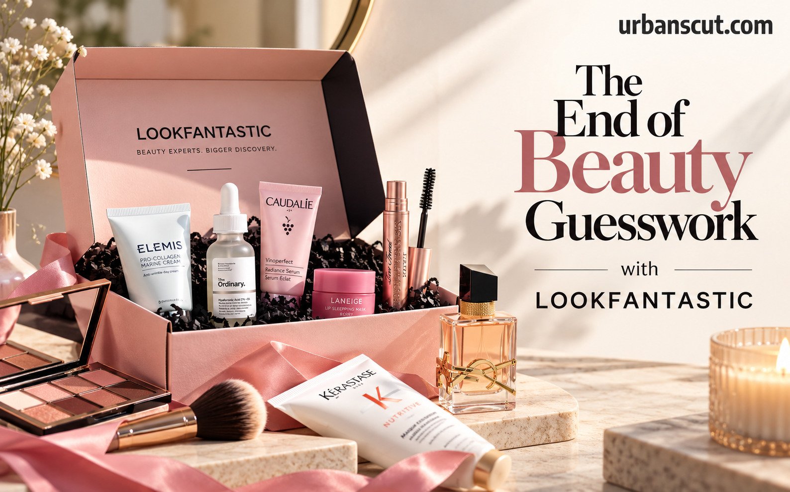 The End of Beauty Guesswork — with Lookfantastic